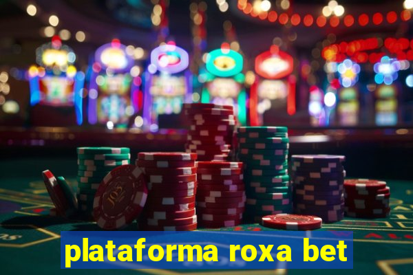 plataforma roxa bet